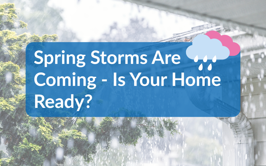 How to Prepare Your Home for Spring Storms in Johnston & Wake County, NC